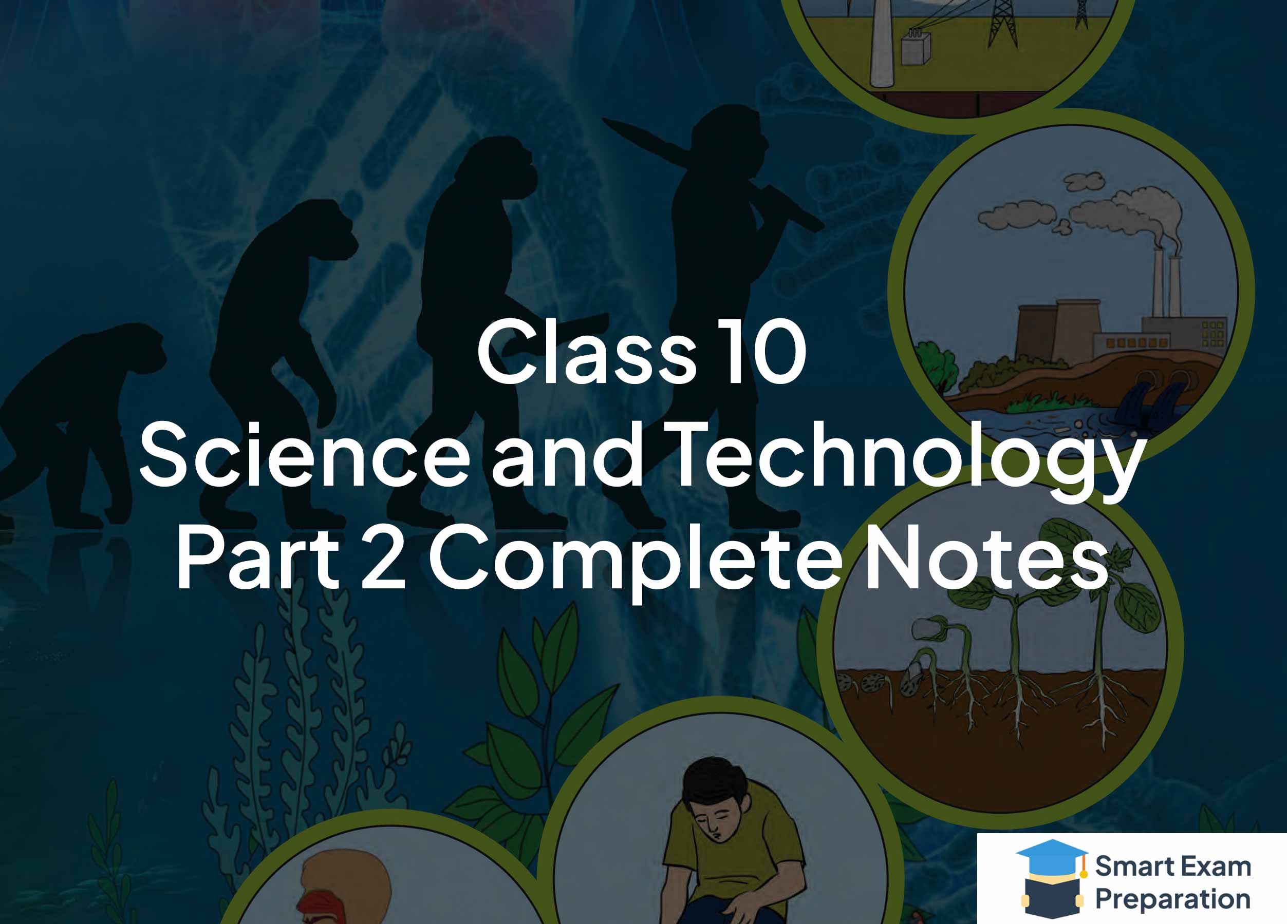 Class 10 Science and Technology Part 2 Complete Notes