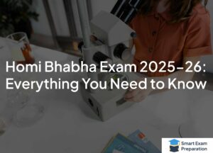 Read more about the article Homi Bhabha Exam 2025-26: Everything You Need to Know